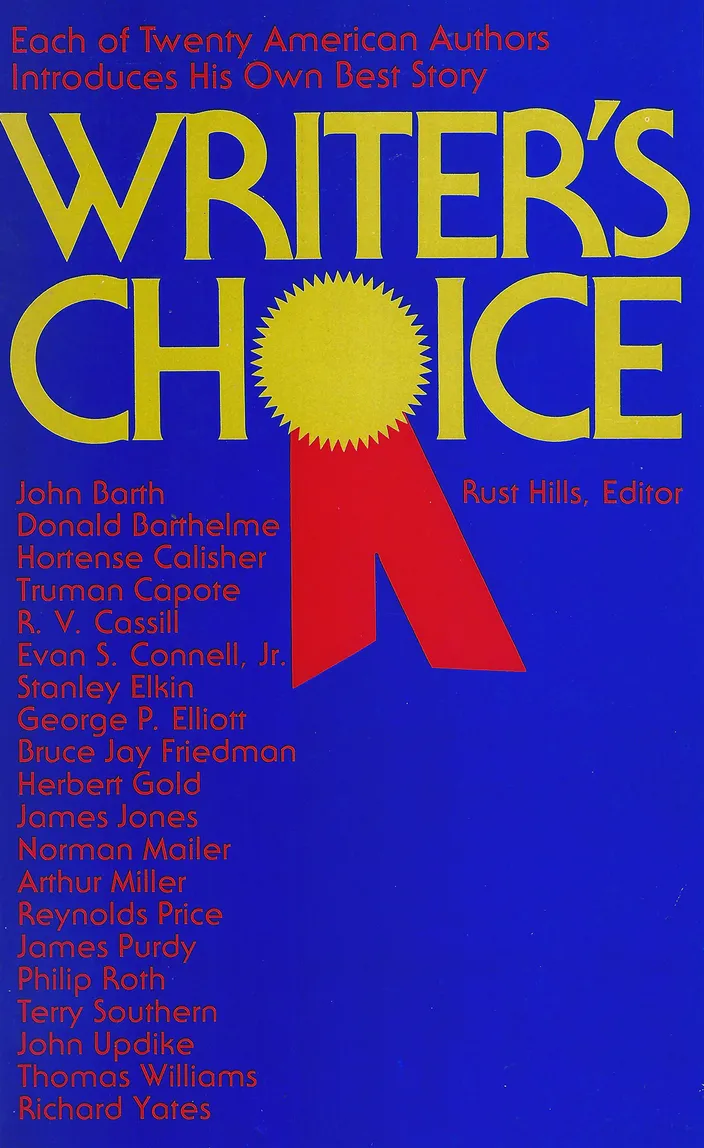 Writer’s Choice, ed. Rust Hills (David McKay, 1974)
