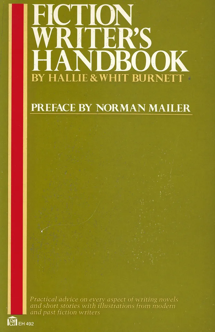 Fiction Writer’s Handbook by Hallie and Whit Burnett (Harper & Row, 1975)