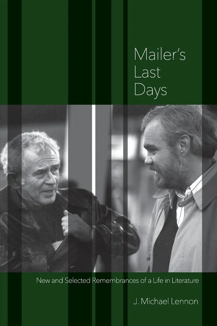 Mailer’s Last Days: New and Selected Remembrances of a Life in Literature (Etruscan Press, 2022) — cover