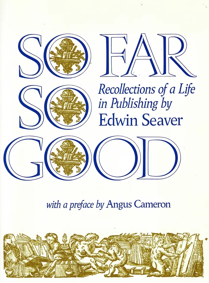 Cover of Seaver’s memoir So Far So Good: Recollections of a Life in Publishing (1986)